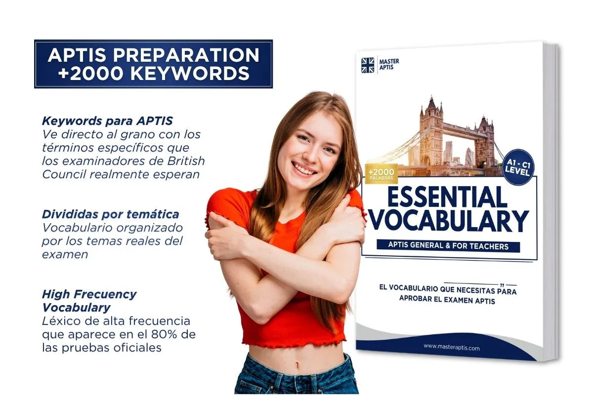 Lista de vocabulario clave para aprobar el examen APTIS ESOL de Inglés